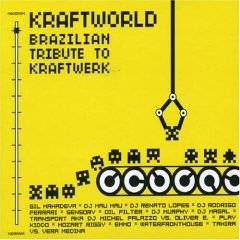 Kraftwerk : Kraftworld: Brazilian Tribute To Kraftwerk